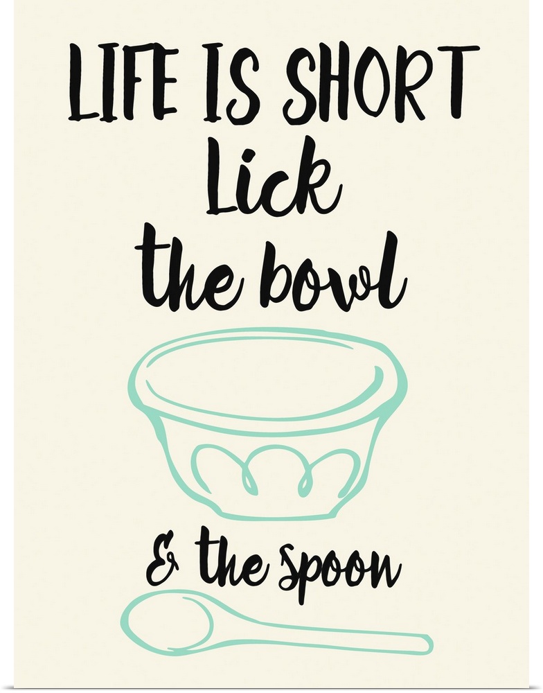 Lick The Bowl and The Spoon