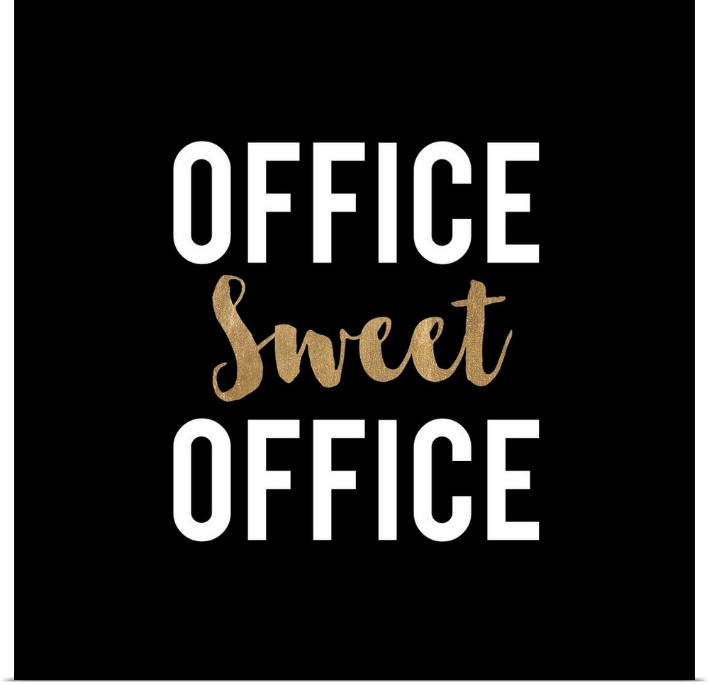 Square office decor with "Office Sweet Office" written in white and gold on a black background.