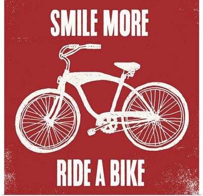 Smile More Ride a Bike