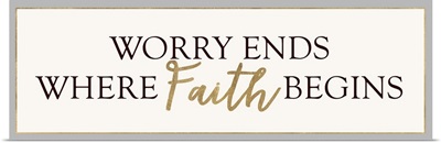 Worry Ends Where Faith Begins