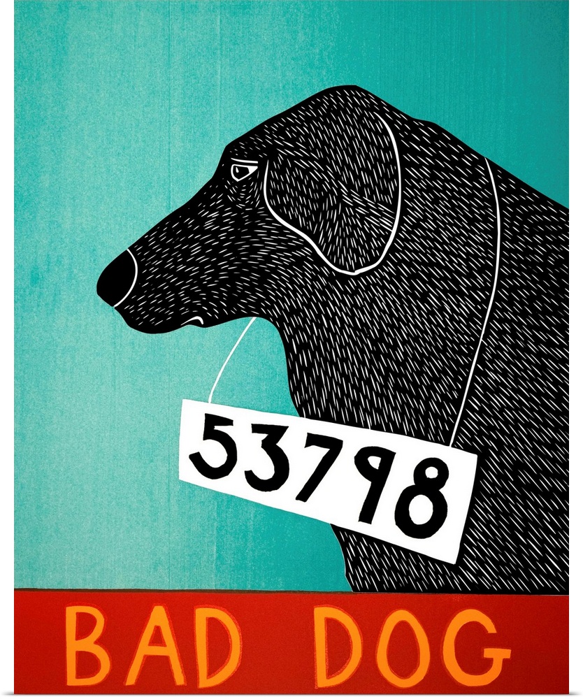 Illustration of a black lab mug shot with the phrase "Bad Dog" written on the bottom.