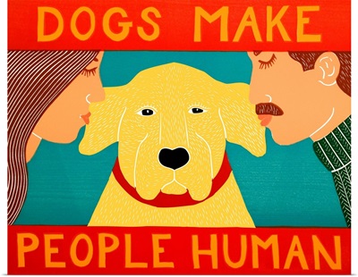 Dogs make people human yellow