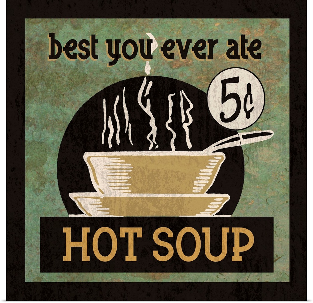 Vintage style sign for steaming hot soup.