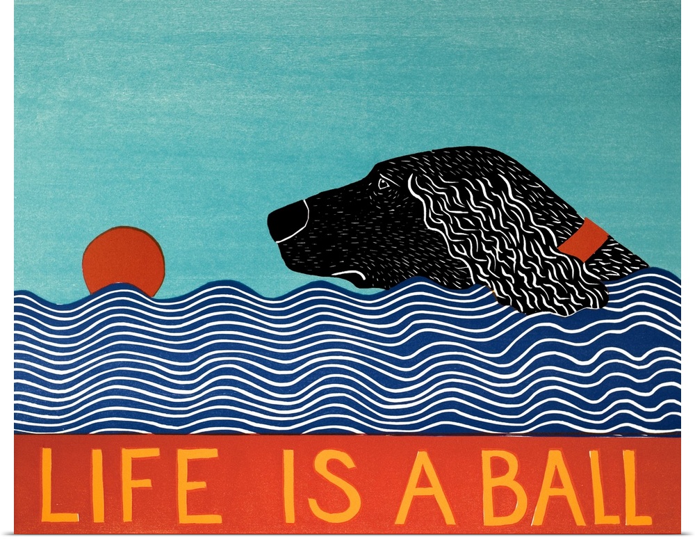 Illustration of a black dog swimming to fetch a red ball in the water with the phrase "Life is a Ball" written on the bottom.