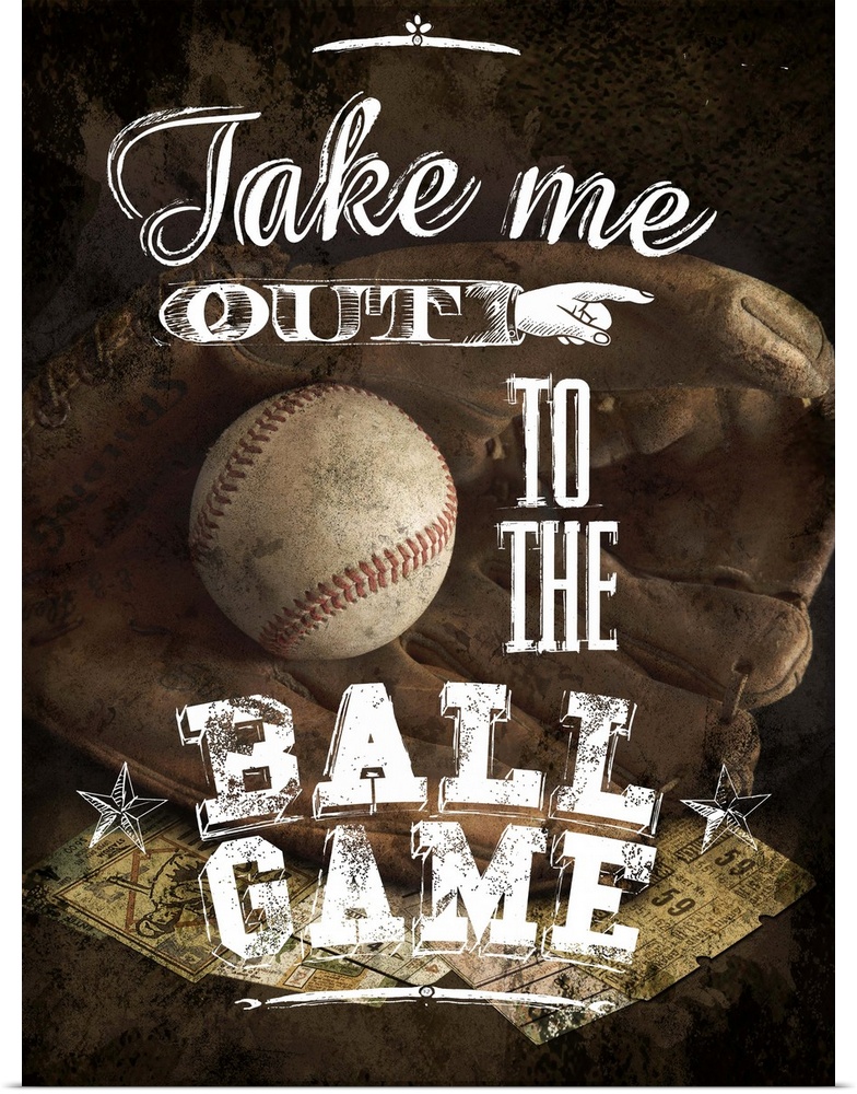 The words "Take me out to the ball game" in a variety of fonts over an image of a baseball in a glove.