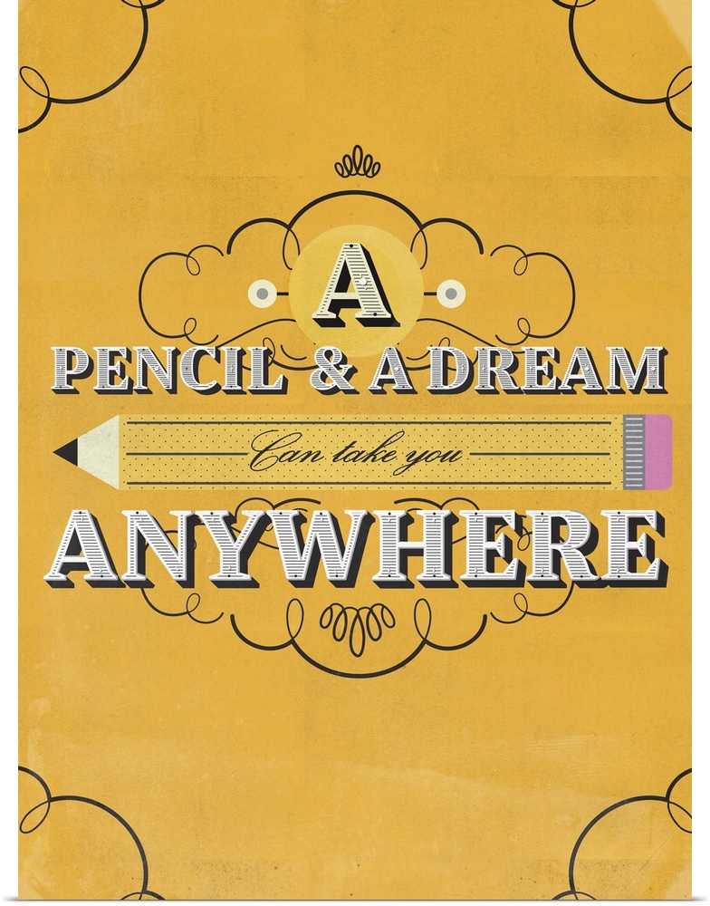 a pencil and a dream can take you anywhere