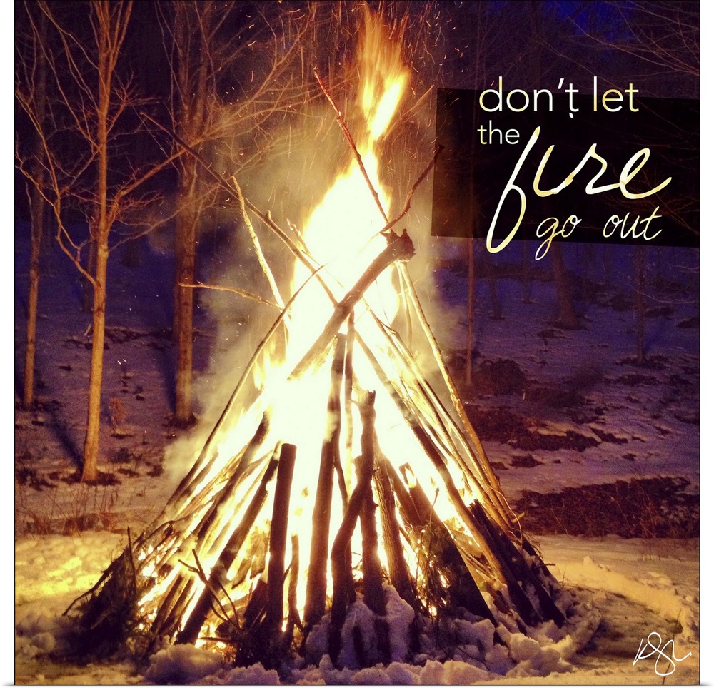 Motivational text against background photograph of a giant campfire.