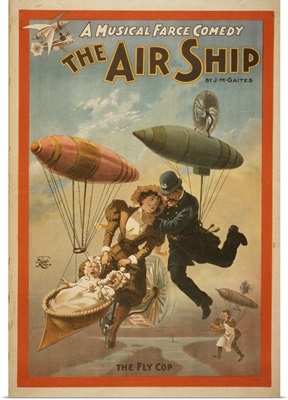 A Musical Farce Comedy, The Air Ship By JM Gaites, 1899