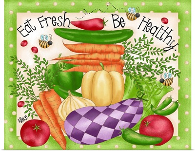 Eat Fresh, Be Healthy