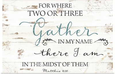 Gather in My Name