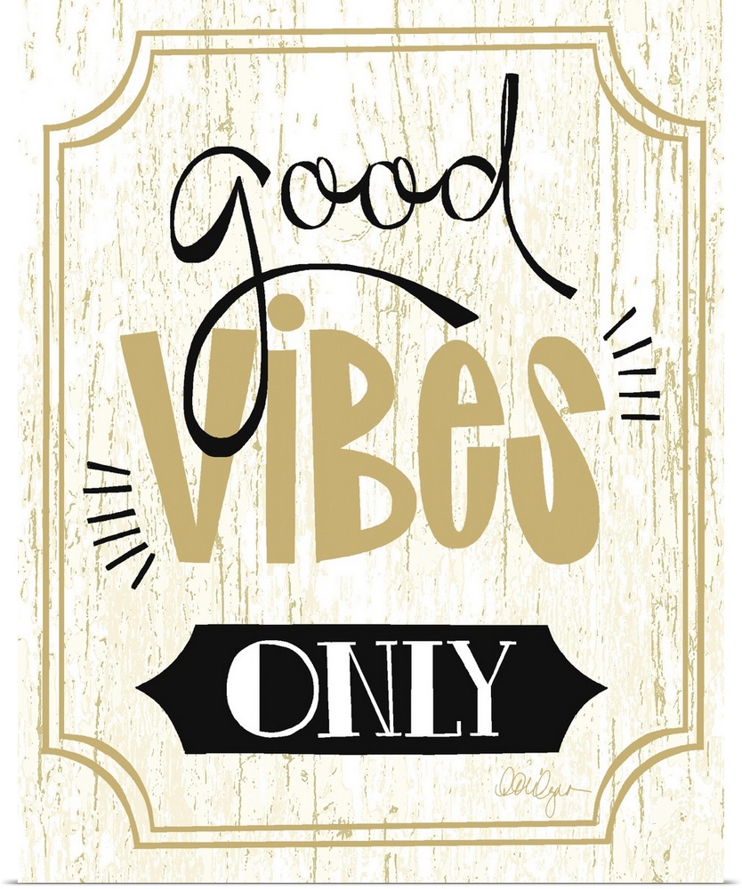 Font-driven sign art conveys a sassy touch to any decor, "Good Vibes Only"