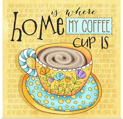 Home is Where my Coffee Cup Is