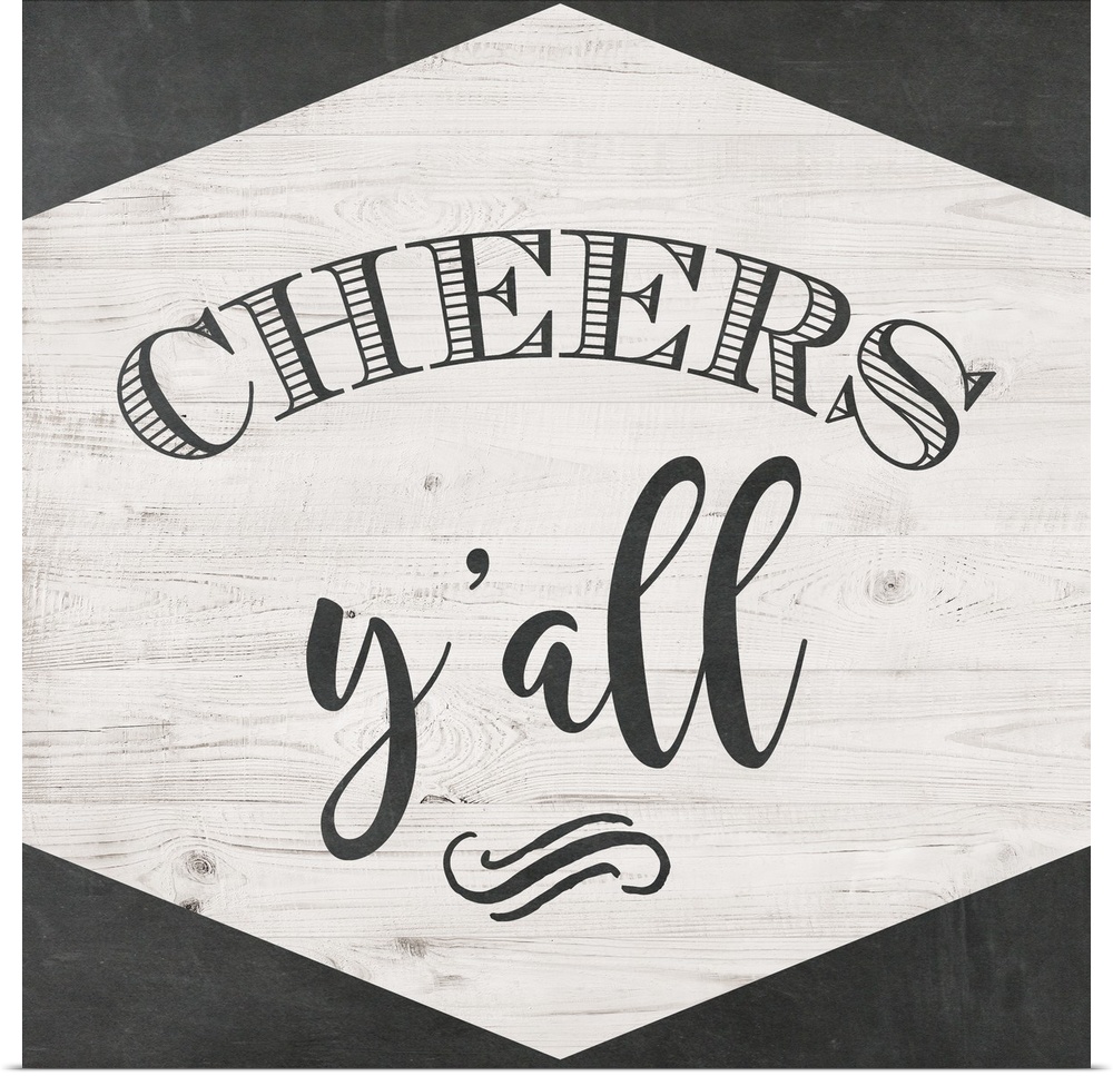 The words "Cheers Y'all" are black lettering placed on a white shiplap trimmed with chalkboard texture top and bottom.