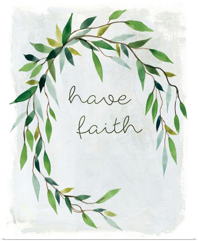 "Have Faith" placed on a white textured background with leaves surrounding it.