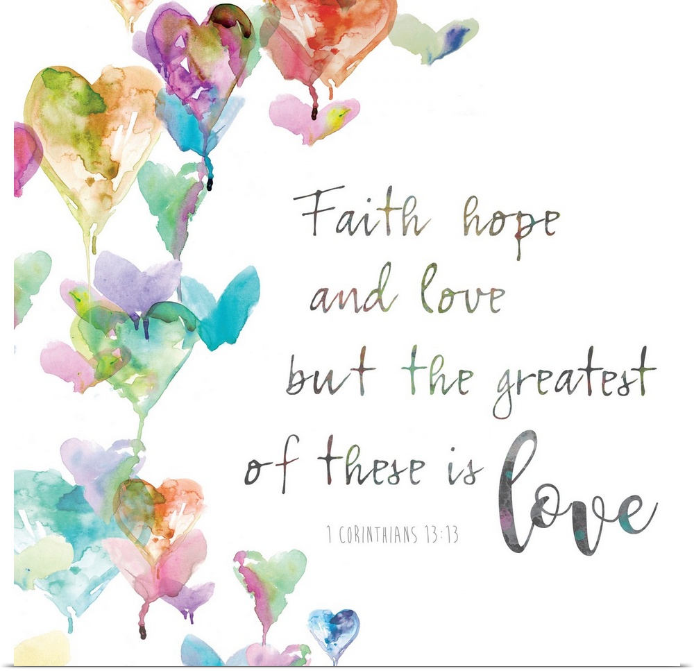 "Faith, hope and love. But the greatest of these is love, 1 Corinthians 13:13" placed on a white background decorated with...