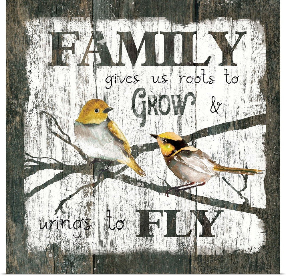 A decorative painting of two birds sitting on branches and the text ?Family gives us roots to Grow and wings to fly? paint...