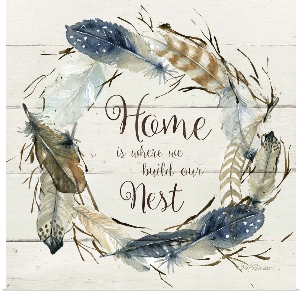 Square watercolor painting with a wreath made of feathers and the phrase "Home is Where We Build Our Nest" written inside,...