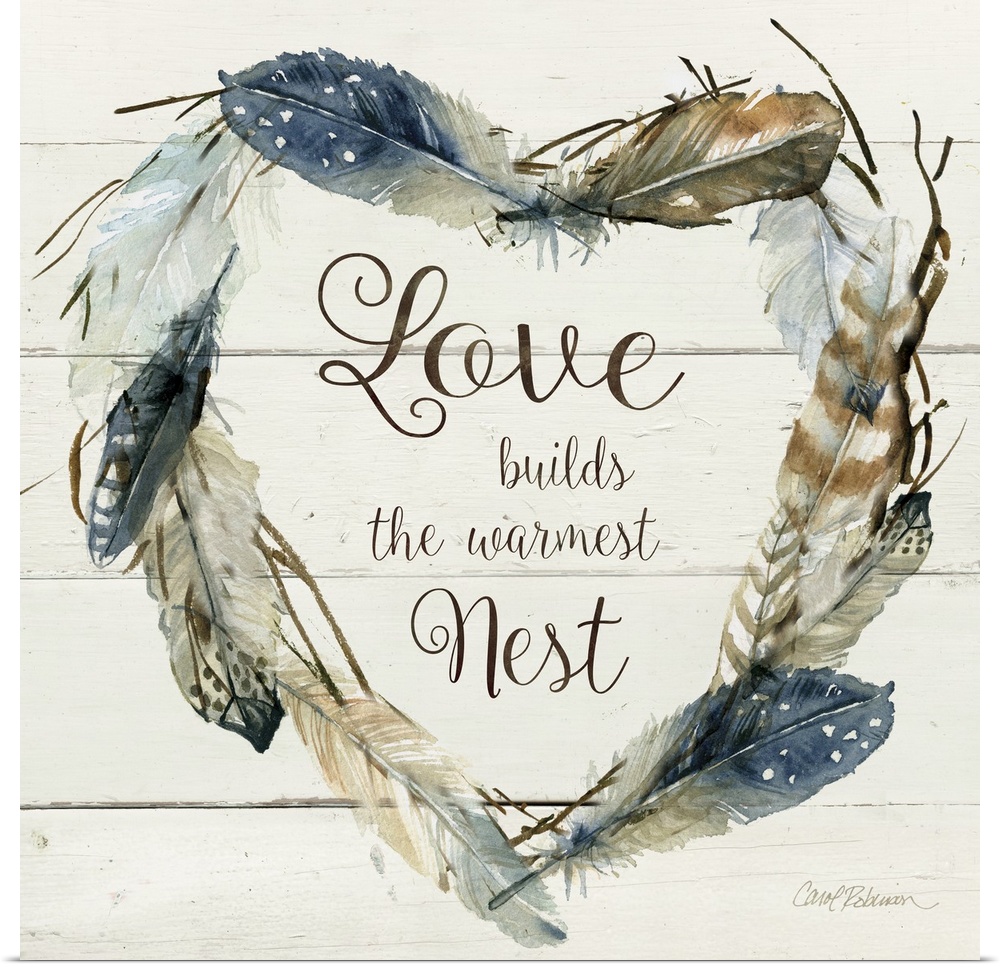 Square watercolor painting with a heart shaped wreath made of feathers and the phrase "Love Builds the Warmest Nest" writt...