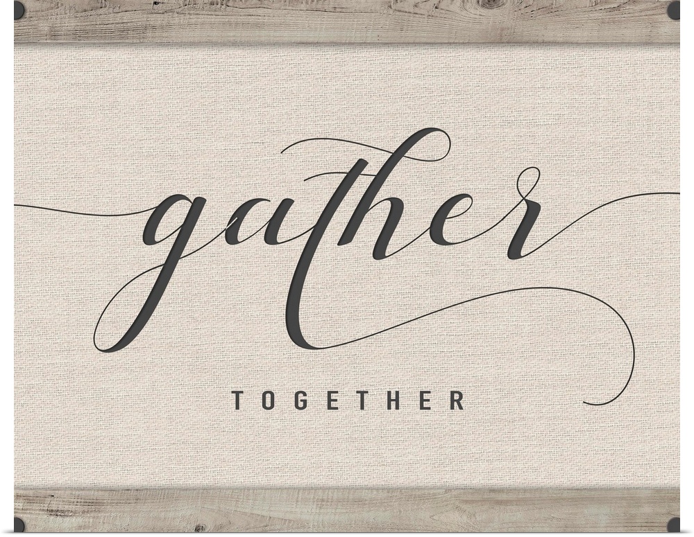 'Gather Together' neutral colored square sign.