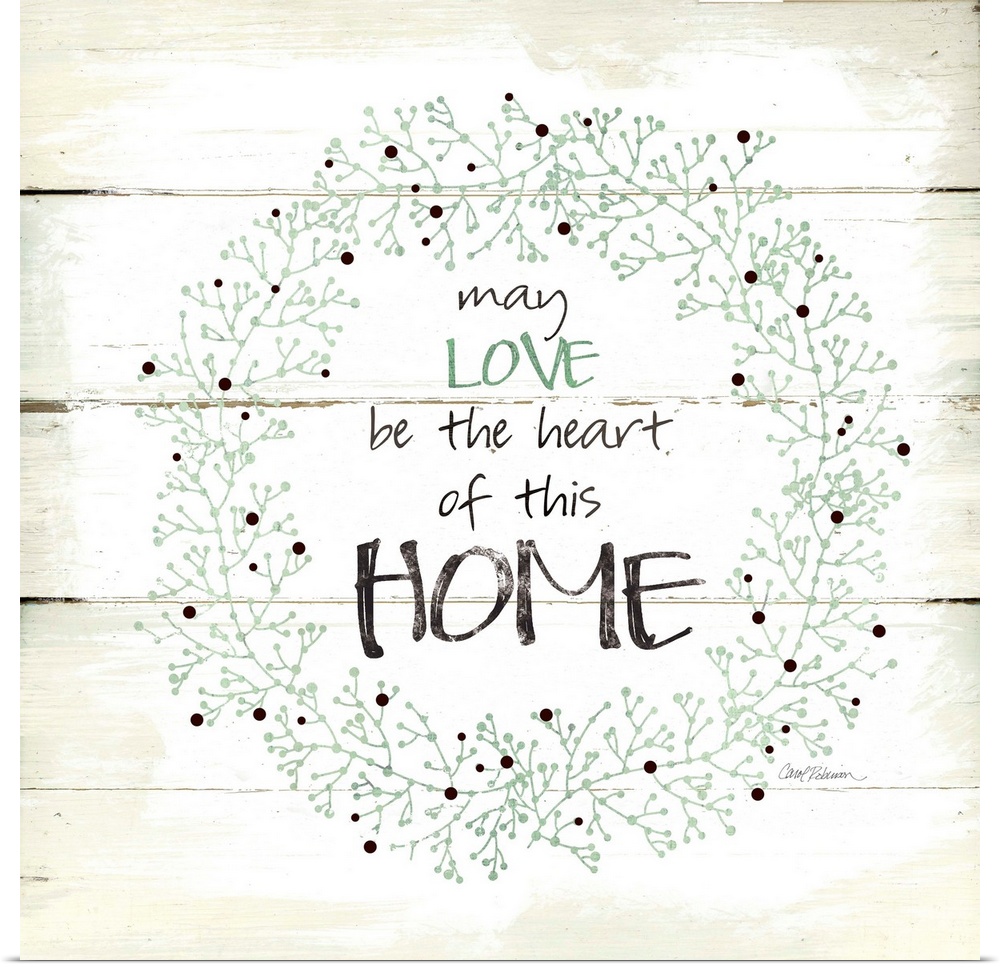 A decorative painting of a wreath on an aged white wooden background with the phrase ?may LOVE be the heart of this HOME? ...