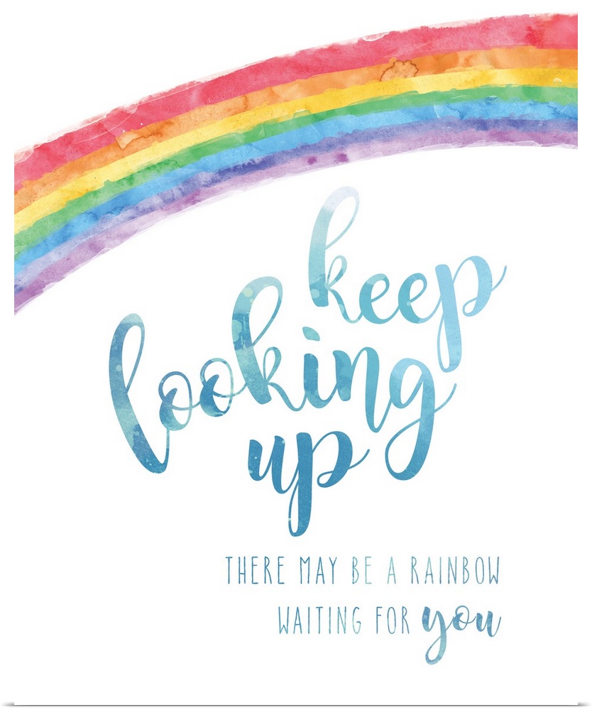 The "Keep looking up, there may be a rainbow waiting for you" sentiment is adorned with a rainbow and both are finished in...