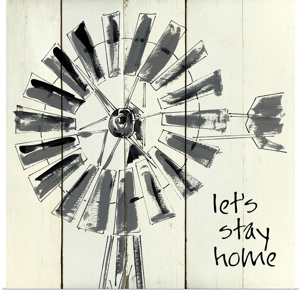 'Let's Stay Home' written on a square shiplap background with an illustration of a windmill.