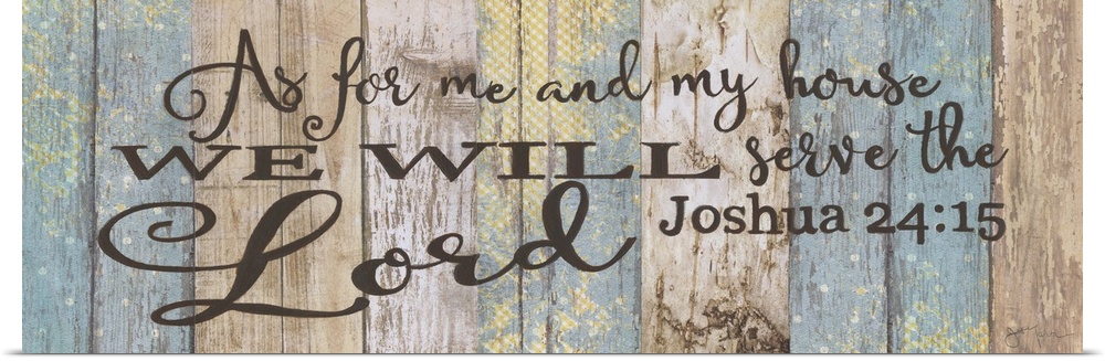 A decorative painting with the verse from Joshua 24:15 painted on top of a multi-colored wooden panel background.