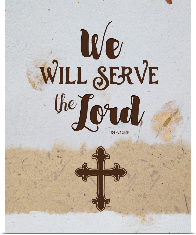 'We Will Serve The Lord' Joshua 24:15