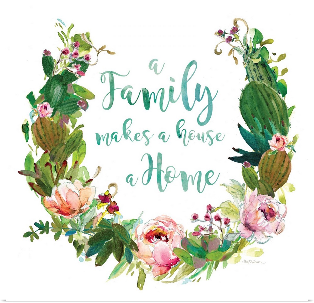 Square watercolor painting with a wreath made out of flowers and succulents and the phrase "A Family Makes a House a Home"...