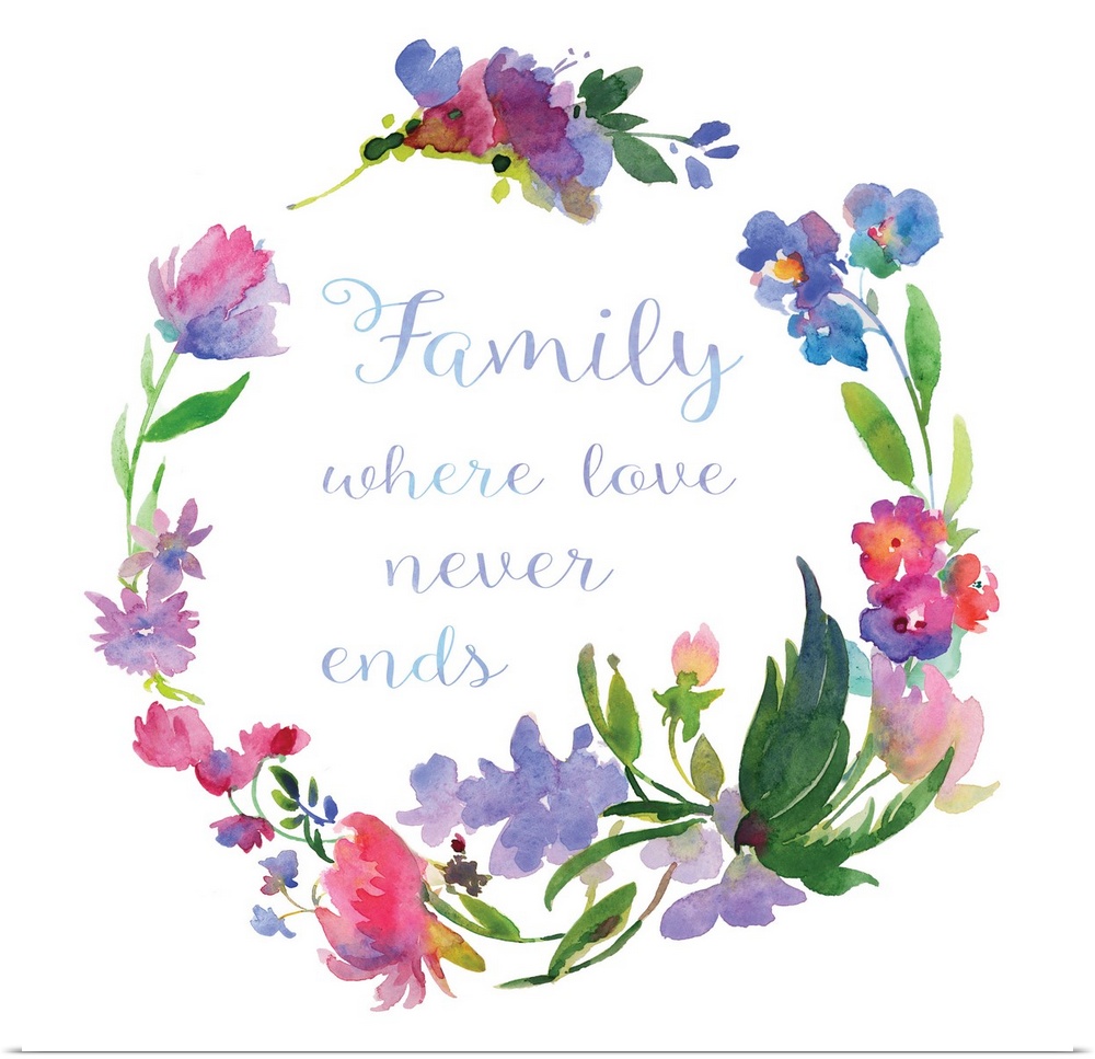 "Family Where Love Never Ends" written in cursive inside of a watercolor floral wreath on a white square background.