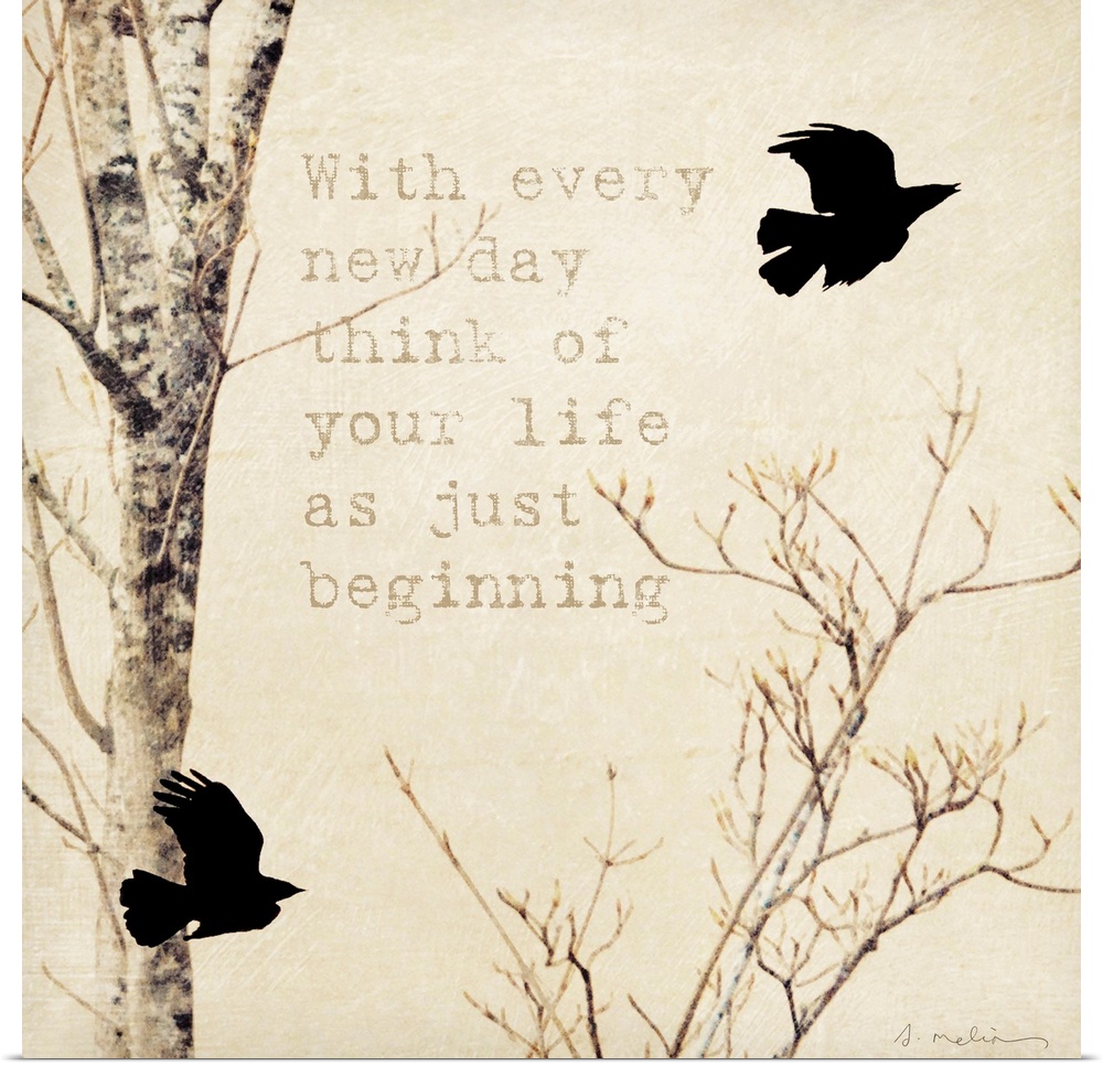 Inspirational mixed media  art piece of a bare tree with two black birds flying by and a message about life and starting e...