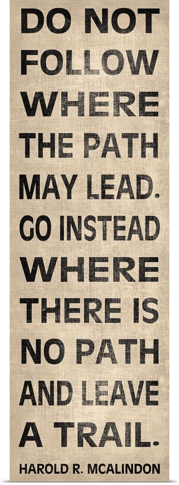 Vertical bus roll style print of a quote by Harold R. Mcalindon about creating your own path in life.