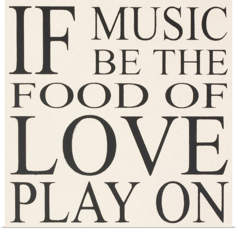 "If music be the food of love play on"