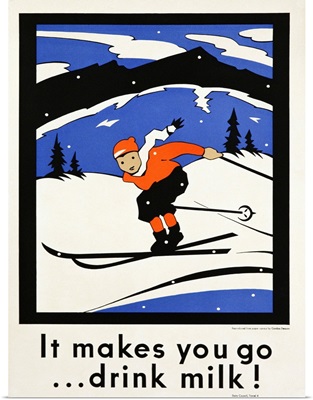 It Makes You Go, Drink Milk, Advertising Poster