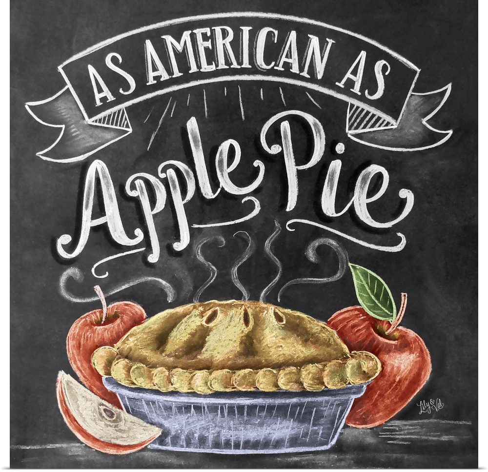 The phrase "As American as apple pie" done in flowing hand-lettering in white chalk with a drawing of a pie and apples on ...