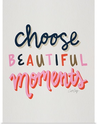 Choose Beautiful Moments