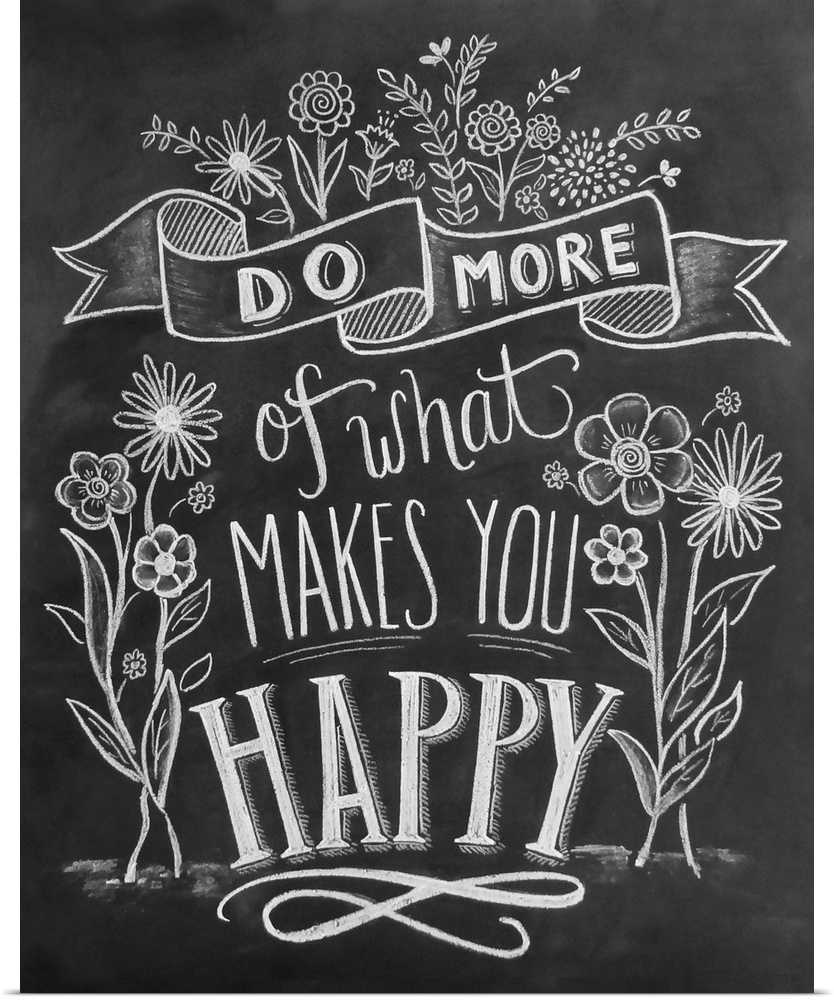 "Do more of what makes you happy" handwritten and illustrated with flowers.