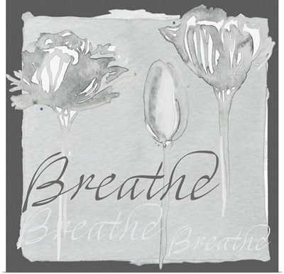Gray floral - Breathe