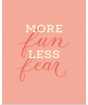 More Fun Less Fear
