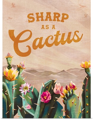 Sharp As A Cactus