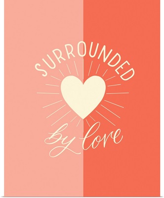 Surrounded By Love