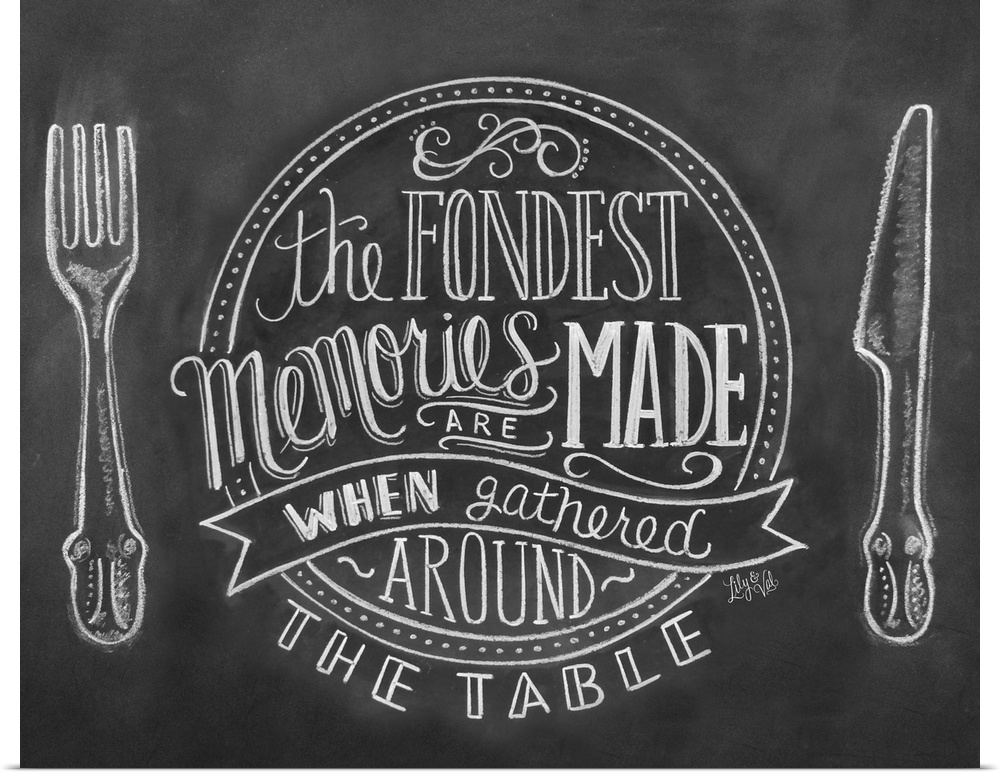 "The fondest memories are made when gathered around the table" handwritten and illustrated with a knife and fork.