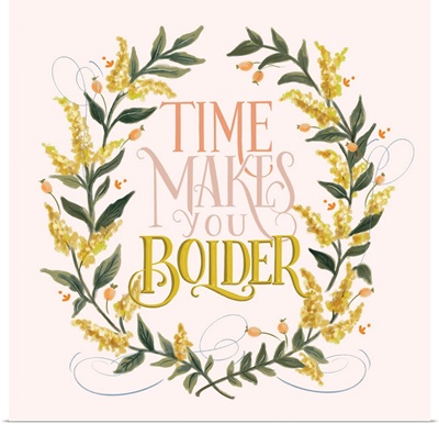 Time Makes You Bolder