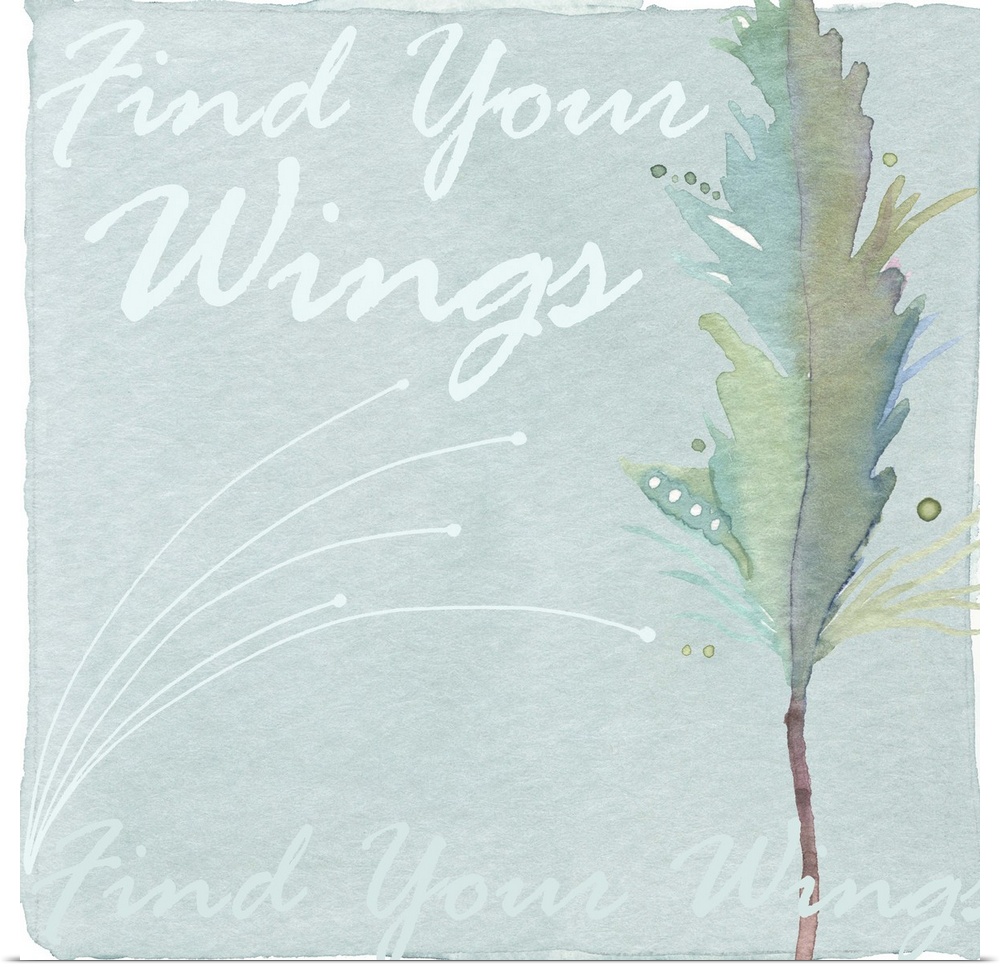 Decorative watercolor painting of a feather in green tones with the words "Find your wings."