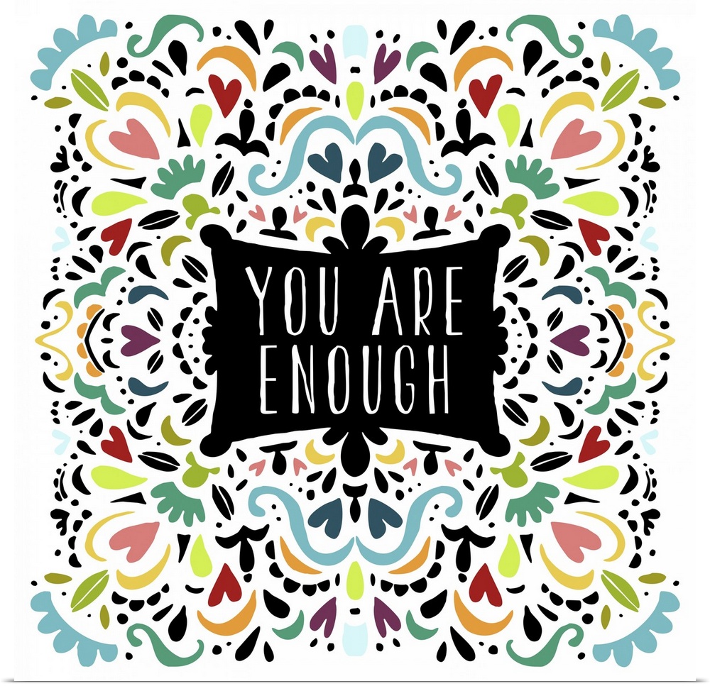 "You are enough" decorated with colorful shapes in a pattern.