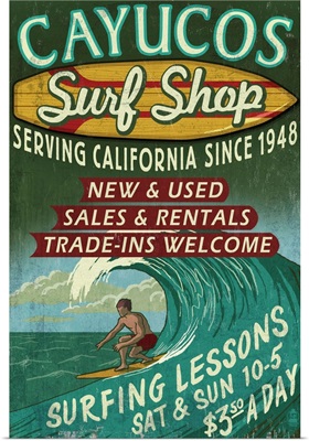 Cayucos, California -  Surf Shop Vintage Sign: Retro Travel Poster