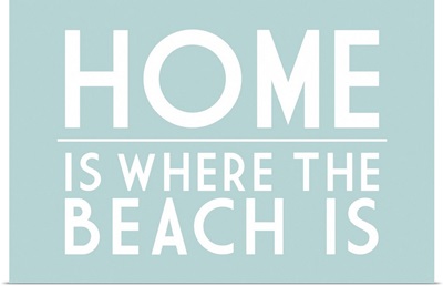Home Is Where The Beach Is