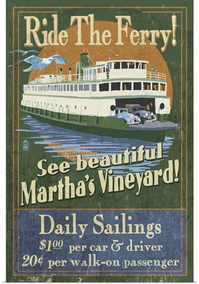 Martha's Vineyard, Massachusetts - Ferry Ride Vintage Sign: Retro Travel Poster