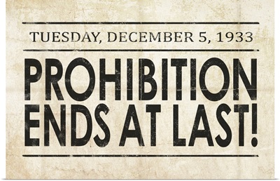Prohibition Newspaper Cover - Ends At Last