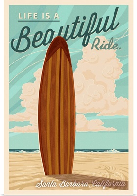 Santa Barbara, California, Life is a Beautiful Ride, Surfboard, Letterpress